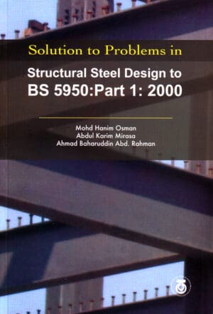 Solution to Problems in Structural Steel Design to BS 5950:Part 1: 2000