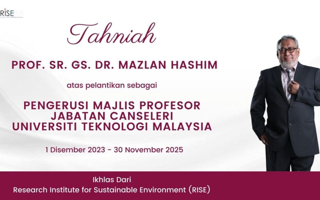 Setinggi-tinggi tahniah diucapkan kepada Prof. Sr. Gs. Dr. Mazlan Hashim