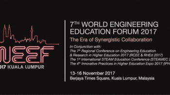 UTM Hosts the 7th World Engineering Education Forum 2017 (WEEF 2017)